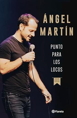 Punto para los locos by Ángel Martín