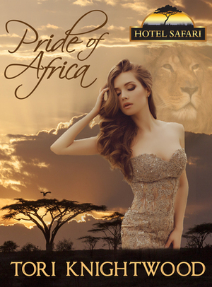 Pride of Africa by Tori Knightwood