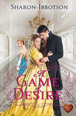 A Game of Desire by Sharon Ibbotson