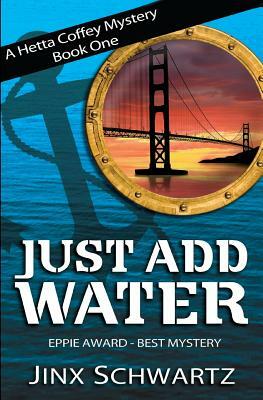 Just Add Water by Jinx Schwartz