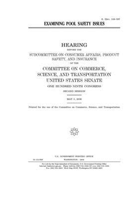 Examining pool safety issues by Committee on Commerce Science (senate), United States Senate, United States Congress