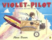 Violet the Pilot by Steve Breen