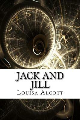 Jack and Jill by Louisa May Alcott