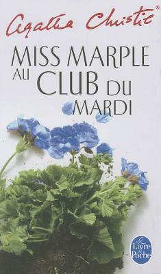 Miss Marple Au Club Du Mardi by Agatha Christie