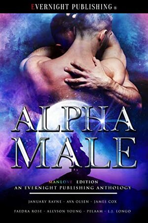 Alpha Male: Manlove Edition by Allyson Young, Ava Olsen, James Cox, Faedra Rose, Pelaam, L.J. Longo, January Rayne