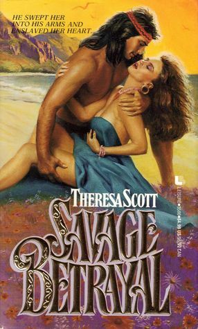 Savage Betrayal by Theresa Scott