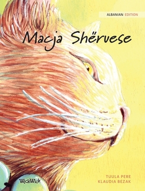 Macja Shëruese: Albanian Edition of The Healer Cat by Tuula Pere