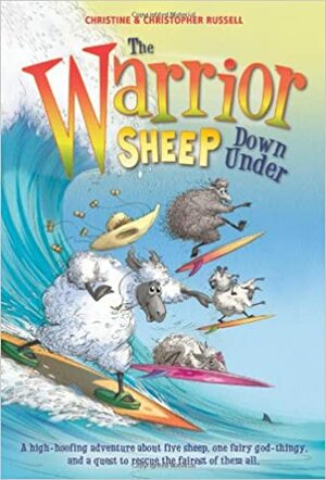 The Warrior Sheep Down Under by Christopher Russell, Christine Russell