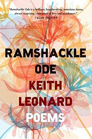 Ramshackle Ode: Poems by Keith Leonard, Keith Leonard