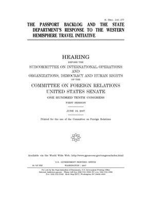 The passport backlog and the State Department's response to the Western Hemisphere Travel Initiative by Committee on Foreign Relations (senate), United States Congress, United States Senate