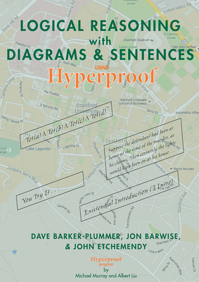 Logical Reasoning with Diagrams and Sentences: Using Hyperproof by John Etchemendy, David Barker-Plummer, Jon Barwise