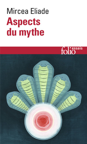 Aspects du mythe by Mircea Eliade
