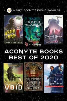 Aconyte Books Best of 2020: A World Expanding Fiction Chapter Sampler by Tim Pratt, S.A. Sidor, Joshua Reynolds, David Annandale, Robbie MacNiven