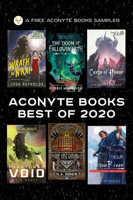 Aconyte Books Best of 2020: A World Expanding Fiction Chapter Sampler by Tim Pratt, S.A. Sidor, Josh Reynolds, David Annandale, Robbie MacNiven