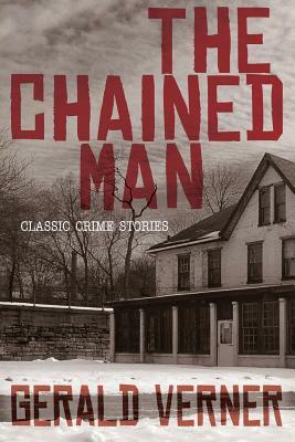 The Chained Man: Classic Crime Stories / The Whispering Man: A Mr. Budd Classic Crime Tale (Wildside Mystery Double #16) by Gerald Verner