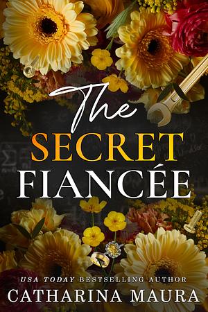 The Secret Fiancée: Lexington and Raya's Story by Catharina Maura