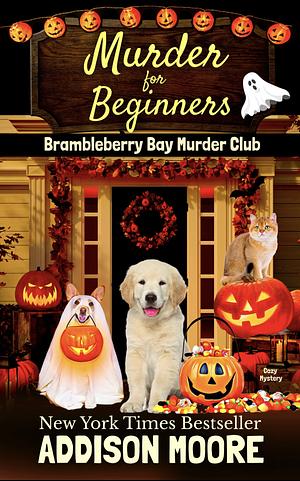 Murder for Beginners by Addison Moore