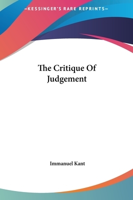 The Critique of Judgement by Immanuel Kant