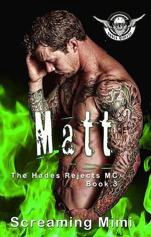 Matt: The Hades Rejects Book 3 by Screaming Mimi, Screaming Mimi