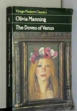 The Doves of Venus by Olivia Manning