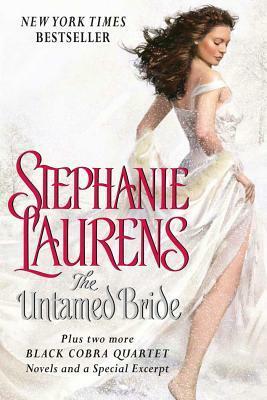 The Untamed Bride Plus Two Full Novels and Bonus Material by Stephanie Laurens