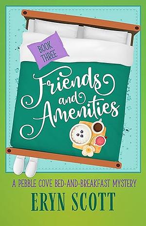 Friends and Amenities by Eryn Scott