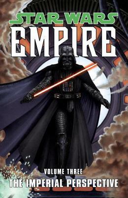 Star Wars: Empire, Volume 3: The Imperial Perspective by Jeremy Barlow, Paul Alden