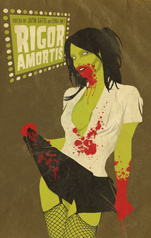 Rigor Amortis by Renée Bennett, Lance Schonberg, Armand Rosamilia, Don Pizarro, Xander Briggs, Annette Dupree, Jaym Gates, John Nakamura Remy, Nathan Crowder, Lucia Starkey, Andrew Penn Romine, Edward Morris, Jacob Ruby, Kay T. Holt, M.G. Gillett, Jennifer Brozek, Johann Carlisle, Wendy N. Wagner, J.R. Campbell, Erika Holt, Kaolin Imago Fire, Michael Ellsworth, Steven J. Scearce, R.E. VanNewkirk, R. Schuyler Devin, Carrie Cuinn, Damon B., Sarah Goslee, Jay Faulkner, Calvin D. Jim, Alex Masterson, V.R. Roadifer, Pete Patch Alberti