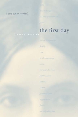 The First Day and Other Stories by Dvora Baron