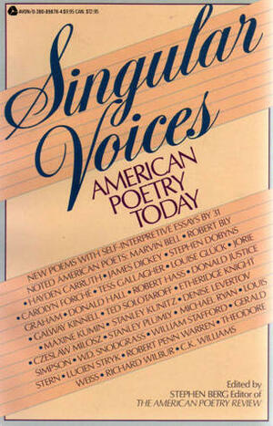 Singular Voices: American Poetry Today by Stephen Berg