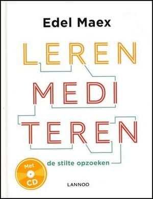 Leren mediteren by Edel Maex