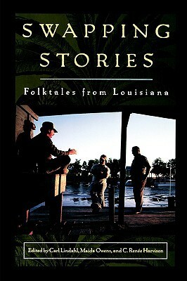 Swapping Stories: Folktales from Louisiana by Carl Lindahl