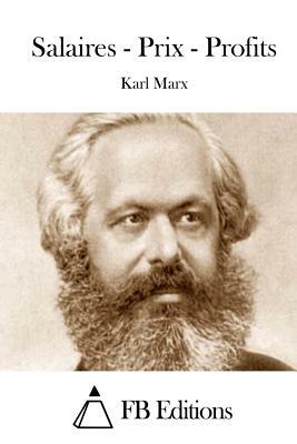 Salaires - Prix - Profits by Karl Marx