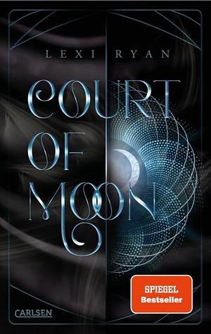 Court of Moon (Court of Sun 2): Fae-Fantasy Romance – sexy, düster, magisch! by Lexi Ryan