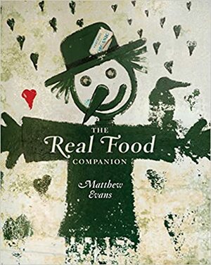 Real Food Companion by Matthew Evans
