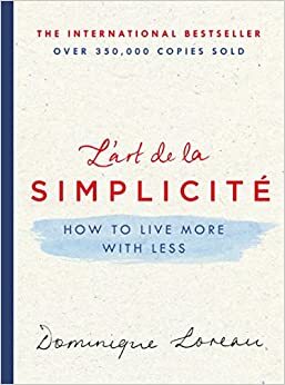 The art of simplicity by Dominique Loreau