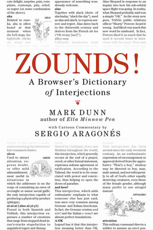 ZOUNDS!: A Browser's Dictionary of Interjections by Sergio Aragonés, Mark Dunn