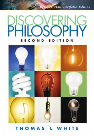 Discovering Philosophy, Portfolio Edition by Thomas White