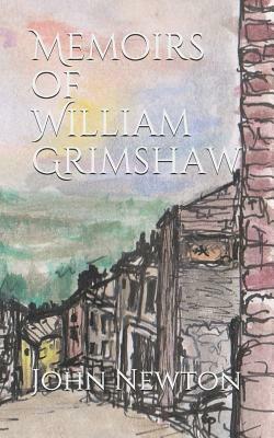 Memoirs of the Life of William Grimshaw by John Newton