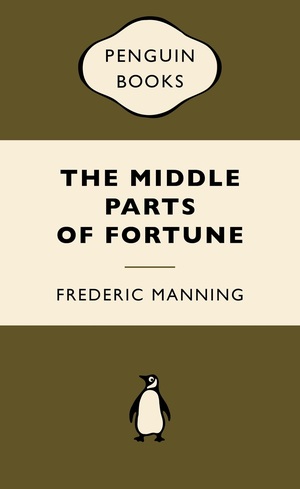 The Middle Parts of Fortune by Frederic Manning