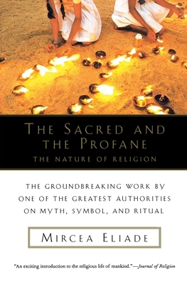 The Sacred and Profane by Mircea Eliade