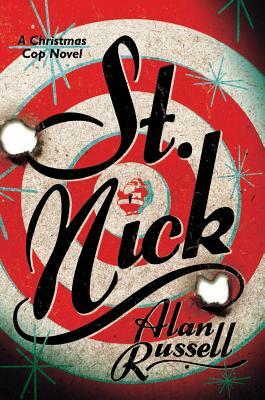 St. Nick: A Christmas Cop Novel by Alan Russell