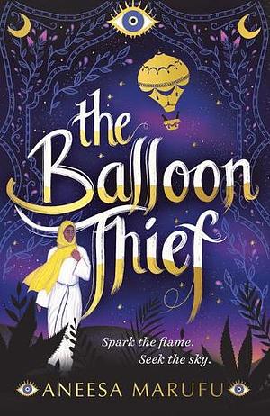 The Balloon Thief by Aneesa Marufu