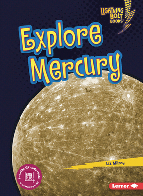 Explore Mercury by Liz Milroy