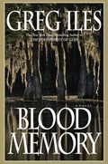 Blood Memory by Greg Iles