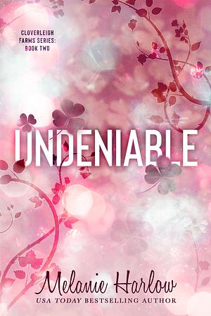 Undeniable: Special Edition Paperback by Melanie Harlow