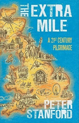 The Extra Mile: A 21st century Pilgrimage by Peter Stanford