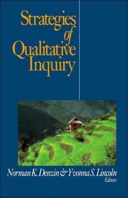 Strategies of Qualitative Inquiry by Yvonna S. Lincoln, Norman K. Denzin