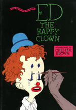 Ed The Happy Clown by Chester Brown