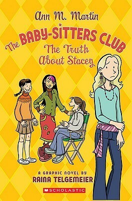 The Truth About Stacey by Ann M. Martin, Raina Telgemeier